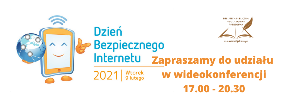 dzien-bezpiecznego-internetu-2021, 9 lutego, zapraszamy na wideokonferencje 17.00-20.30