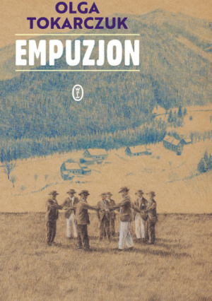 okładka ksiązki Empuzjum, na tel zalesionych gór grupa mężczyzn stoi w kręgu, trzymają się za ręce