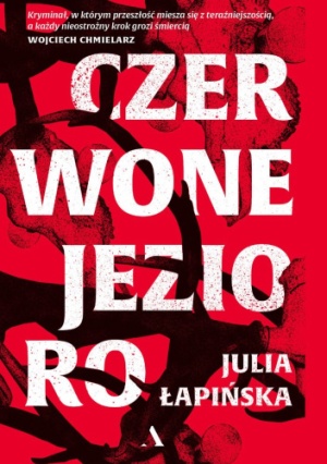 Okładka książki Czerwone jezioro Julia Łapińska
