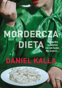 okładka książki Mordercza dieta Daniel Kalla
