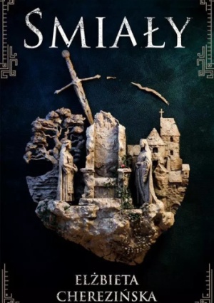 Śmiały - Elżbieta Cherezińska