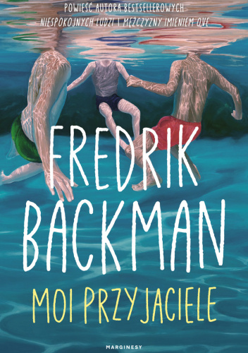 Moi przyjaciele - Fredrik Backman