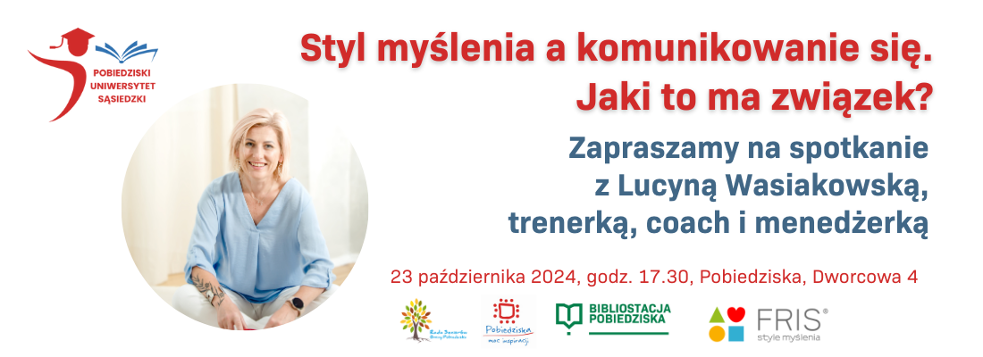 Styl myślenia a komunikowanie się-prelekcja Lucyny Wasiakowskiej