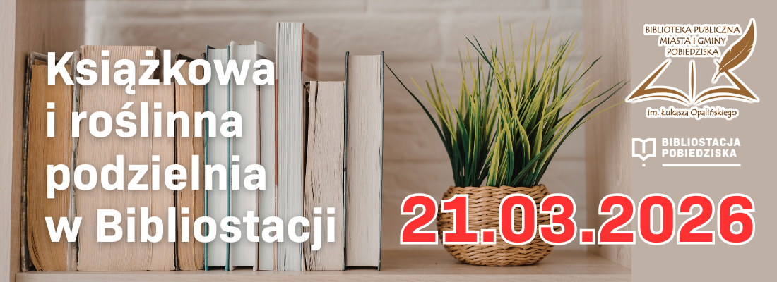 Książkowa i&nbsp;roślinna podzielnia w&nbsp;Bibliostacji!